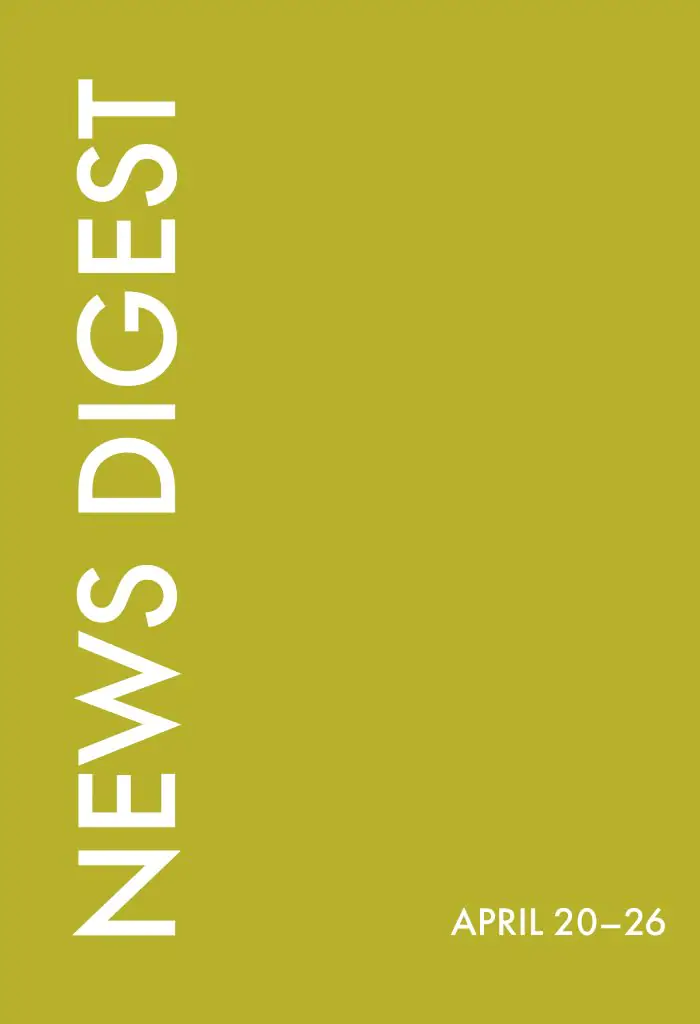 news digest: April 20 – 26