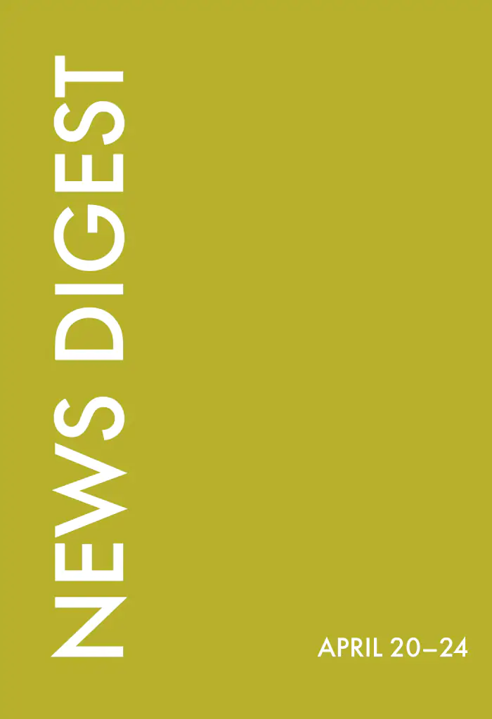 news digest: April 20 – 24