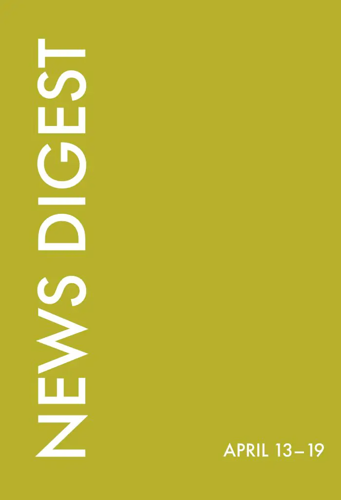 news digest: April 6 — 10